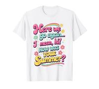 Bon Retour, Je suis Content Que tu sois là, Professeur de rentrée T-Shirt