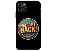 Bon Retour, Je suis Content Que tu sois là, Professeur de Retour à l'école Coque pour iPhone 11 Pro Max