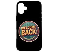 Bon Retour, Je suis Content Que tu sois là, Professeur de Retour à l'école Coque pour iPhone 16 Plus