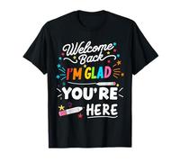 Bon Retour, Je suis Content Que tu sois là T-Shirt