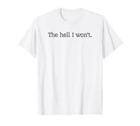 Bon Sang, Je ne Le Ferai Pas T-Shirt
