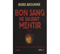 Bon Sang Ne Saurait Mentir - Tome 2