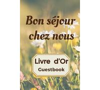 Bon séjour chez nous: Livre d'Or