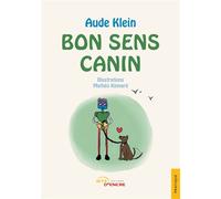 Bon sens canin - Aude Klein - Jets D'encre - broché - Essai