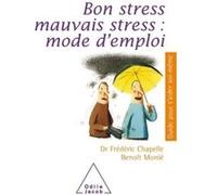 Bon Stress, Mauvais Stress : Mode D'emploi