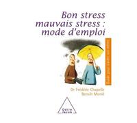 Bon stress, mauvais stress : mode d'emploi - Frédéric Chapelle - Odile Jacob - broché - Guide