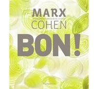 Bon ! Thierry Marx (Auteur), Jean-Michel Cohen (Auteur)