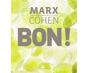 Bon ! Thierry Marx (Auteur), Jean-Michel Cohen (Auteur)