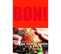 Bon ! Trash Good Food