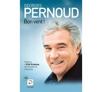Bon Vent ! Edition en gros caractères - Georges Pernoud - De La Loupe - broché - Biographie