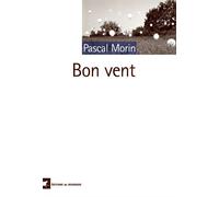 Bon vent - Pascal Morin - Rouergue - broché - Roman