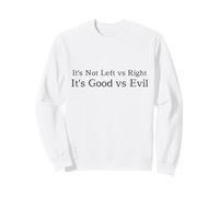 Bon vs Mal Unity Message Not Left Versus Right Politics Sweatshirt