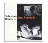 Bonafede Salvatore - Plays Gershwin + 5 Bt