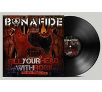 Bonafide - Fill Your Head With Rock - Old New Tried & True [Vinyl Lp]