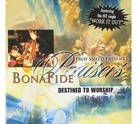 Bonafide Praisers - Destined to Worship