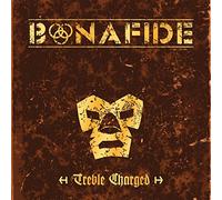 Bonafide - Treble Charged