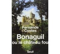 Bonaguil ou le Château fou