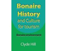 Bonaire History And Culture For Tourism
