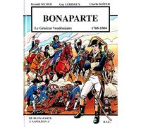 Bonaparte - 1768-1804, le général Vendémiaire: Le Général Vendémiaire, 1768-1804