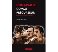 Bonaparte comme précurseur - Rapport sur la banalité du mâle: rapport sur la banalité du mâle