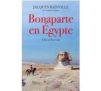 Bonaparte en Egypte Jacques Bainville (Auteur)