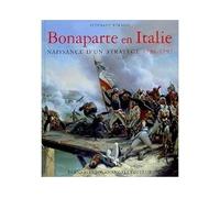 Bonaparte en Italie 1796-1797 Naissance d'un stratège - Stéphane Béraud - Giovanangeli Bernard - relié - Biographie