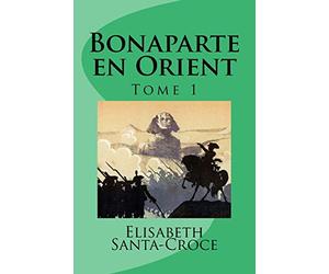 Bonaparte en Orient (tome 1)