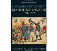 Bonaparte et l'Orient Jacques-Olivier Boudon (Auteur)