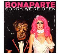Bonaparte - Sorry,We're Open [Import]