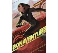 Bonaventure - Comment je suis devenu un super agent discret Johan Heliot (Auteur)