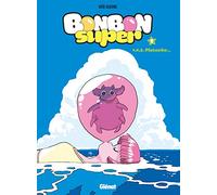 Bonbon Super - Tome 01: 1, 2, 3 pistache