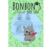 Bonbon's French Bake Shop (1) Decodable Chapter Book
