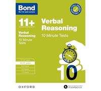 Bond 11+ 10 Minute Tests Verbal Reasoning 10-11 years: For 11+ GL assessment and Entrance Exams