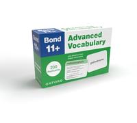 Bond 11+: Bond 11+ Advanced Vocabulary Flashcards: 200 flashcards ready for the 2026 exams (for GL Assessment & other 11 plus exams)