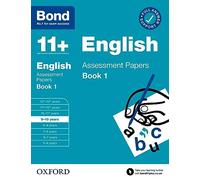 Bond 11+: Bond 11+ English Assessment Papers 9-10 Book 1: For 11+ Gl Assessment And Entrance Exams
