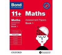 Bond 11+: Bond 11+ Maths Assessment Papers 10-11 yrs Book 1: For 11+ GL assessment and Entrance Exams