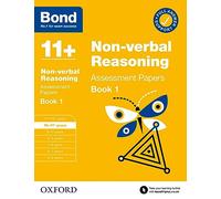 Bond 11+: Bond 11+ Non Verbal Reasoning Assessment Papers 10-11 years Book 1: For 11+ GL assessment and Entrance Exams