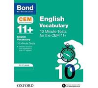 Bond 11+ Cem Vocabulary 10 Minute Tests: Ready For The 2025 Cambridge Select Insight Exam