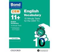 Bond 11+ CEM Vocabulary 10 Minute Tests: Ready for the 2026 Cambridge Select Insight exam: 10-11 Years