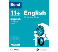 Bond 11+: English: 10 Minute Tests: 7-8 Years (For Gl Assessment & Other 11 Plus Exams)