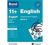 Bond 11 English Assessment Papers 1011 Years Book 2 For 11 GL assessment and Entrance Exams - Bond 11 - Oxford University Press - Livre en Anglais - Paper Bond 11Bond 11 (Auteur)
