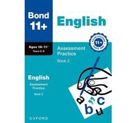 Bond 11+ English Assessment Practice Age 10-11+ Book 2