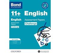 Bond 11+ English Challenge Assessment Papers 10-11 Years: Ready For The 2025 Exam (For Gl Assessment & Other 11 Plus Exams)