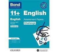 Bond 11+ English Challenge Assessment Papers 10-11 Years: Ready For The 2025 Exam (For Gl Assessment & Other 11 Plus Exams)