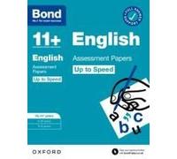 Bond 11+ English Up To Speed Assessment Papers With Answer Support 10-11 Years: Ready For The 2025 Exam (For Gl Assessment & Other 11 Plus Exams)