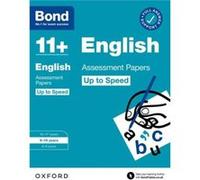 Bond 11+: English Up To Speed Assessment Papers With Answer Support 9-10 Years (For Gl Assessment & Other 11 Plus Exams)
