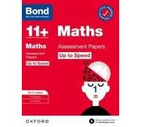 Bond 11+ Maths Up To Speed Assessment Papers With Answer Support 10-11 Years: Ready For The 2025 Exam (For Gl Assessment & Other 11 Plus Exams)