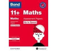 Bond 11+ Maths Up To Speed Assessment Papers With Answer Support 9-10 Years (For Gl Assessment & Other 11 Plus Exams)