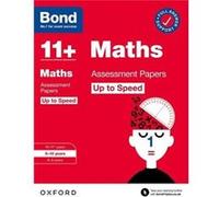 Bond 11+ Maths Up To Speed Assessment Papers With Answer Support 9-10 Years (For Gl Assessment & Other 11 Plus Exams)