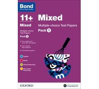 Bond 11+: Mixed: Multiple-Choice Test Papers: For 11+ Gl Assessment And Entrance Exams